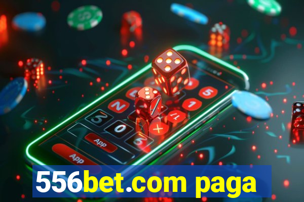 556bet.com paga